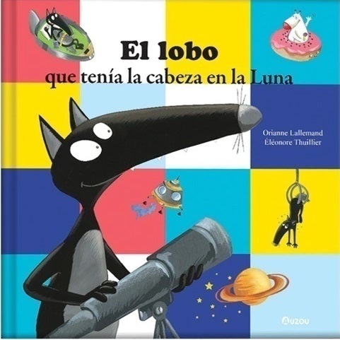El lobo que tenía la cabeza en la luna. El lobo que tenía la cabeza en la luna.